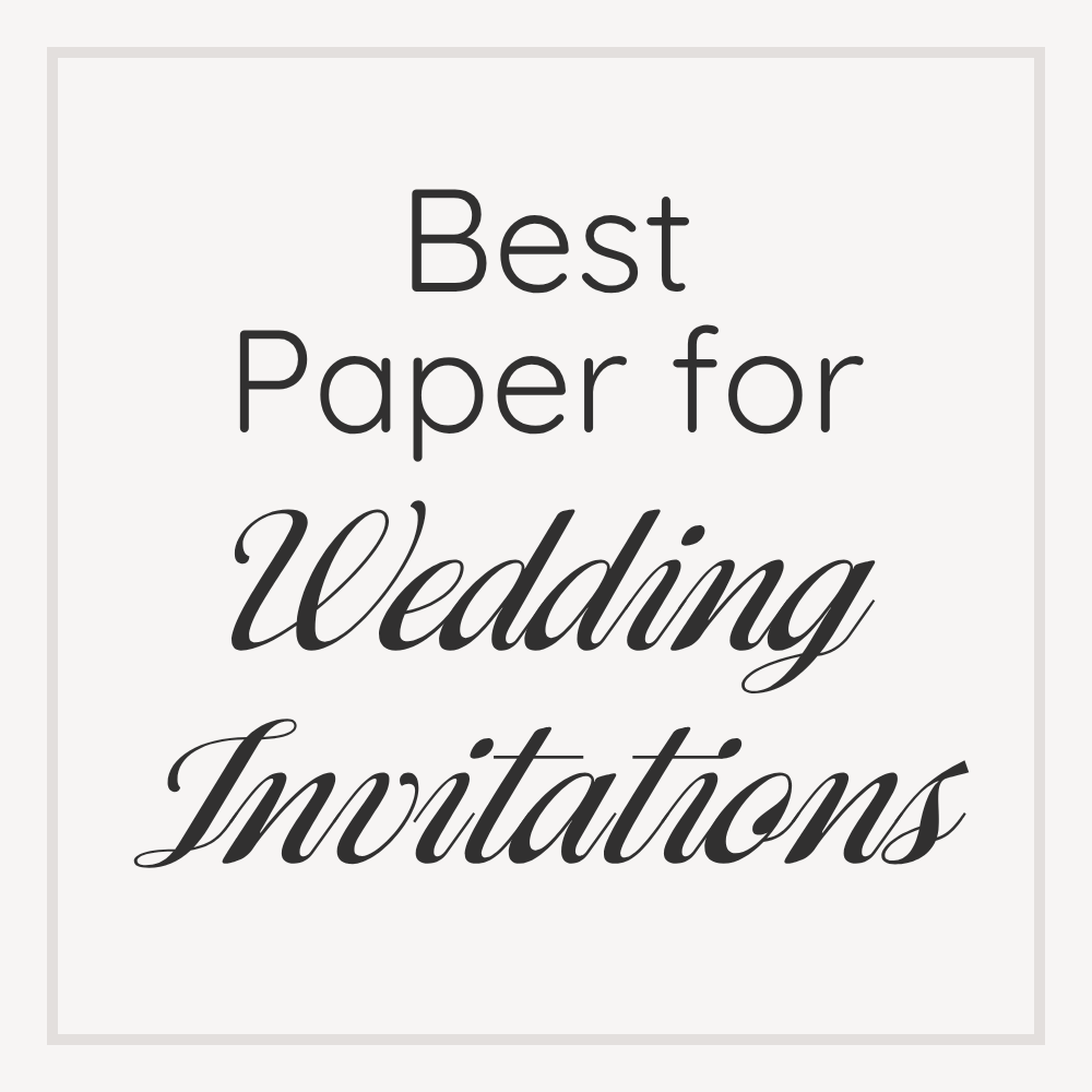best paper for wedding invitations