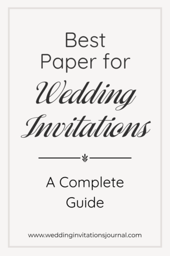 best paper for wedding invitations a complete guide