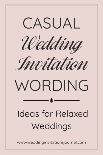 casual wedding invitation wording for relaxed weddings.