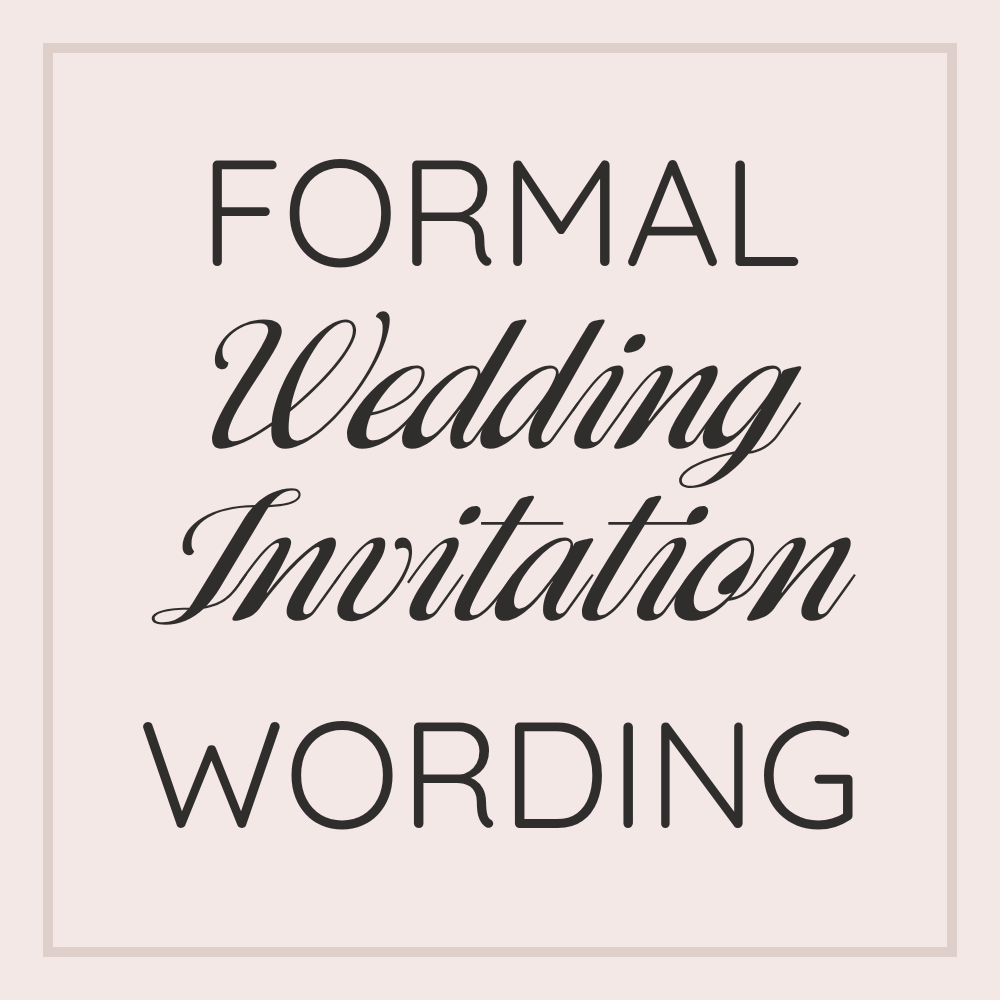 Formal wedding invitation wording