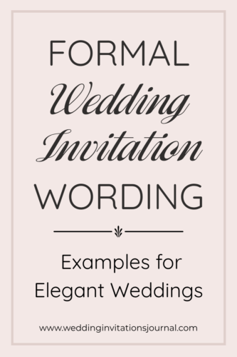 Formal wedding invitation wording examples for elegant weddings.