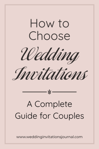 how to choose wedding invitations a complete guide for couples