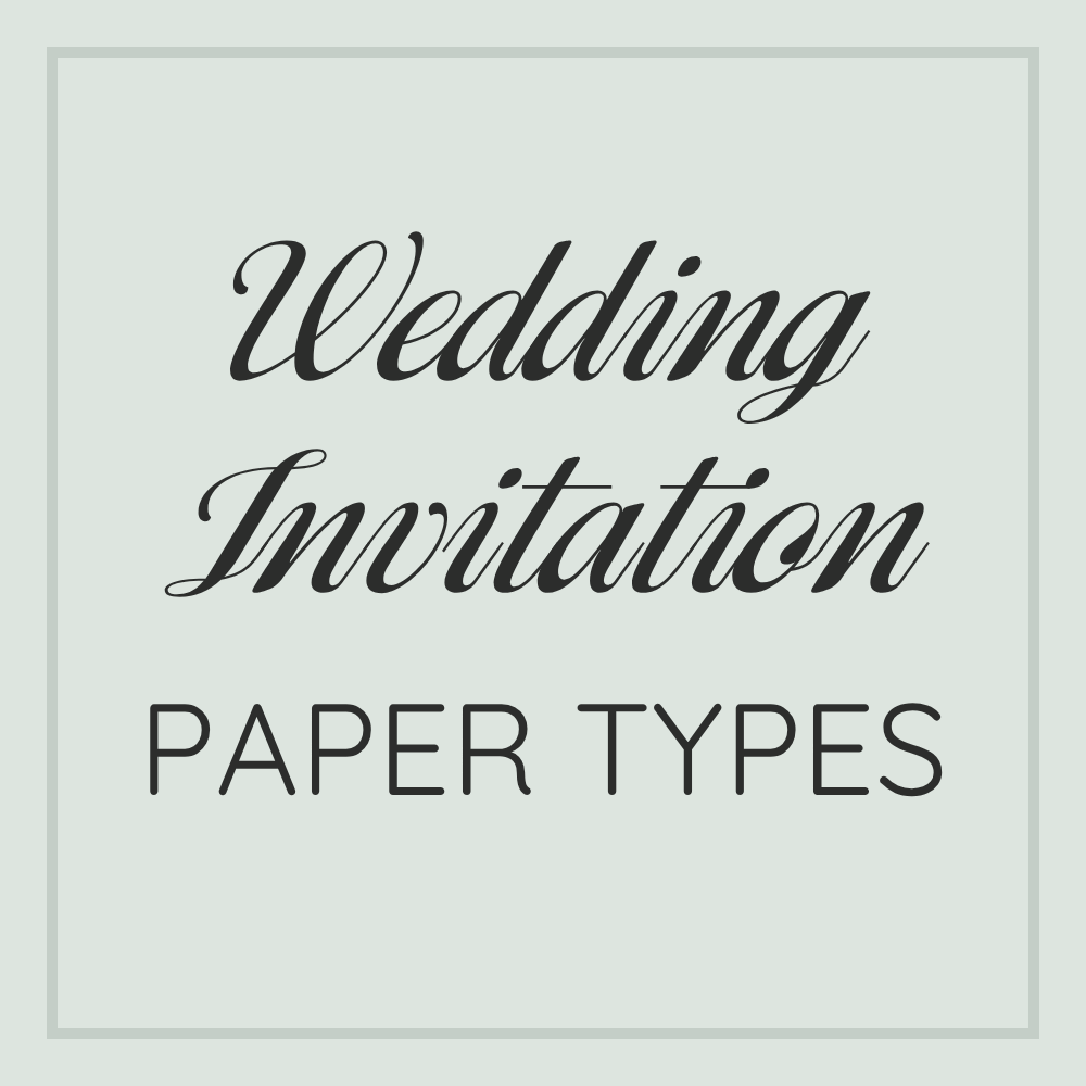 wedding invitation paper types