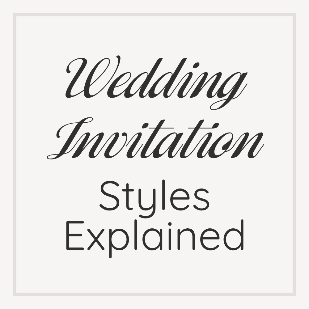 wedding invitation styles explained